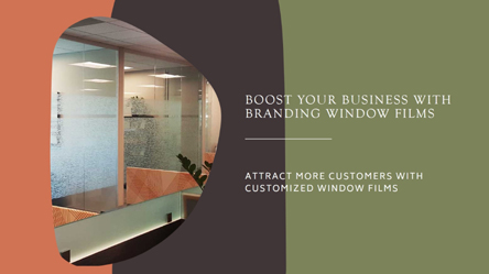 How Does Branding Window Films Benefit Businesses